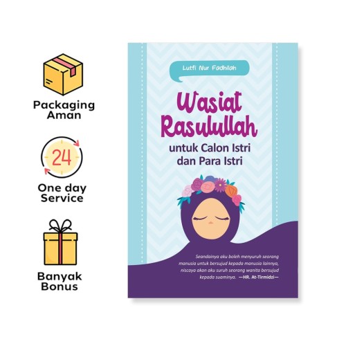 Wasiat Rasulullah Utk Calon Istri & Para Istri